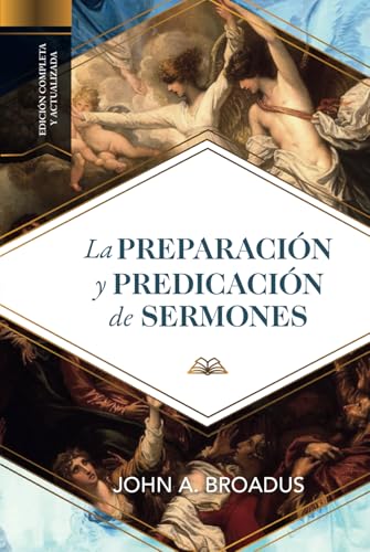 La preparacion y predicacion de sermones: Edición completa y actualizada von Teologia para Vivir