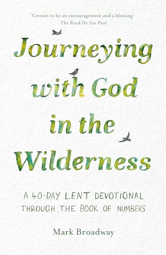Journeying With God in the Wilderness: A 40 Day Lent Devotional Through the Book of Numbers von Inter-Varsity Press