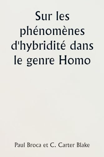 Sur les phénomènes d'hybridité dans le genre Homo von Writat