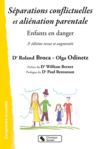 Séparations conflictuelles et aliénation parentale - Nouvelle Edition: Enfants en danger von CHRONIQUE SOCIA