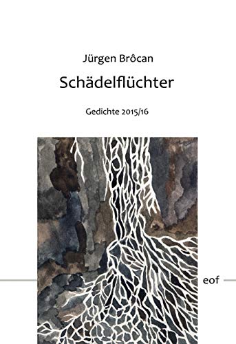 Schädelflüchter: Gedichte 2015/16. Vollständige, durchgesehene Ausgabe (edition offenes feld) von Books on Demand GmbH