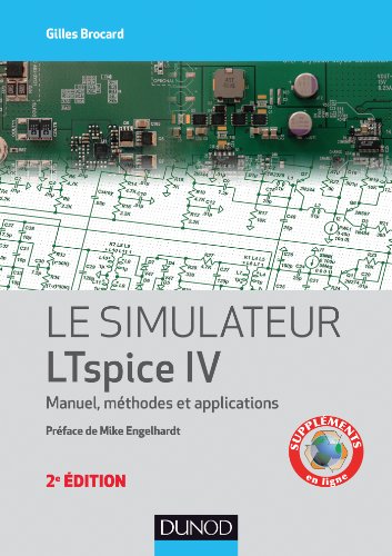 Le simulateur LTspice IV - 2e éd. - Manuel, méthodes et applications von DUNOD