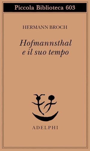 Hofmannsthal e il suo tempo (Piccola biblioteca Adelphi) von Adelphi