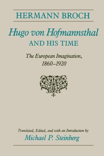 Hugo von Hofmannsthal and His Time: The European Imagination, 1860-1920 Hugo von Hofmannsthal and His Time: The European Imagination, 1860-1920 von University of Chicago Press
