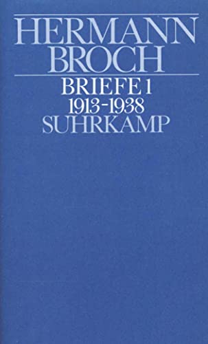 Kommentierte Werkausgabe in 13 Bänden: Band 13/1: Briefe 1 (1913–1938). Dokumente und Kommentare zu Leben und Werk
