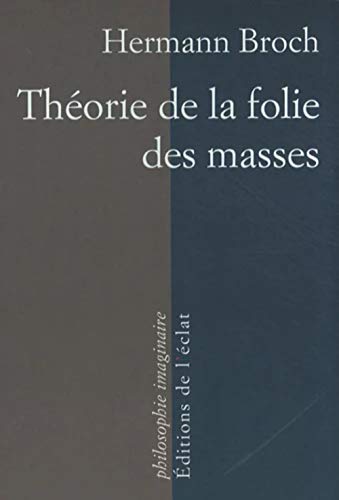 THEORIE DE LA FOLIE DES MASSES von ECLAT