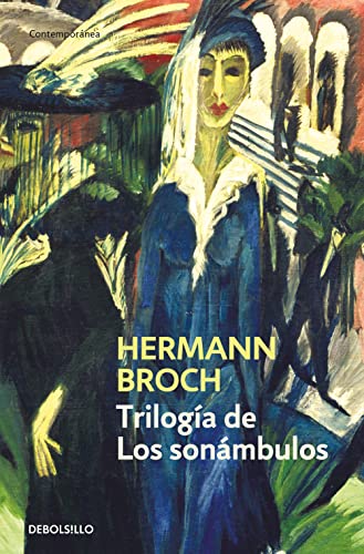 Trilogía de Los sonámbulos: Pasenow o el romanticismo | Esch o la anarquía | Hugenau o el realismo (Contemporánea) von DEBOLSILLO