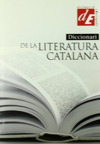 Diccionari de la literatura catalana (Diccionaris Temàtics, Band 507) von Diccionaris de l'Enciclopèdia