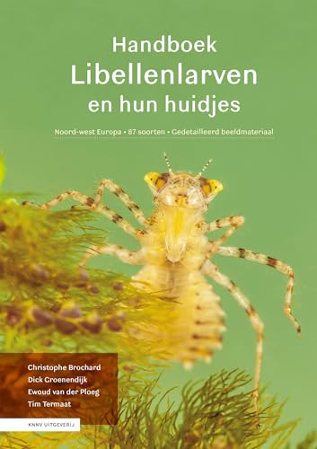 Handboek libellenlarven en hun huidjes: Noordwest-Europa, 87 soorten, gedetailleerd beeldmateriaal Handboek libellenlarven en hun huidjes: Noordwest-Europa, 87 soorten, gedetailleerd beeldmateriaal von KNNV Uitgeverij