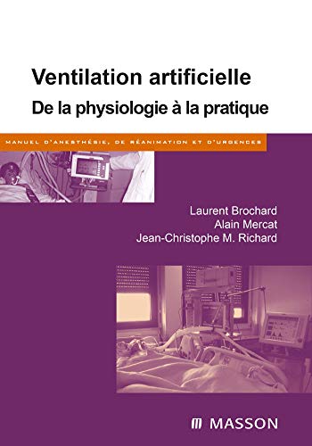 Ventilation artificielle: De la physiologie à la pratique von Elsevier Masson