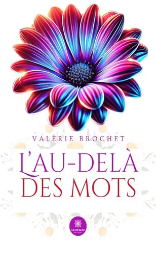 L’au-delà des mots von LE LYS BLEU EDITIONS SAS
