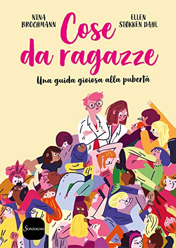 Cose da ragazze. Una guida gioiosa alla pubertà (Varia) von VARIA