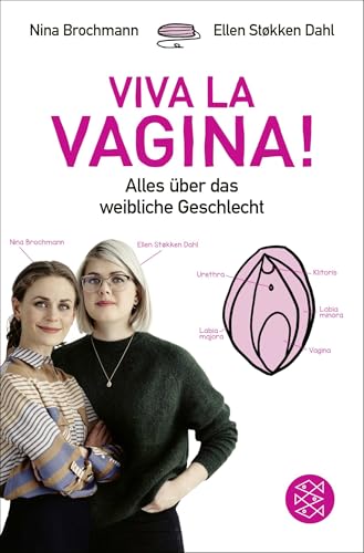 Viva la Vagina!: Alles über das weibliche Geschlecht von FISCHER Taschenbuch