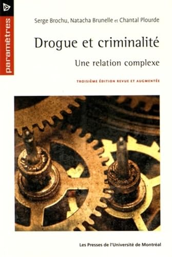 Drogue et criminalité, 3e éd.: Une relation complexe