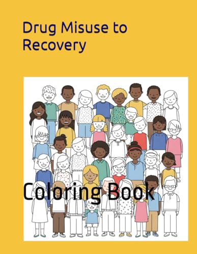 Drug Misuse to Recovery Collection 2: Coloring Book (Affirmations Collection) von Independently published