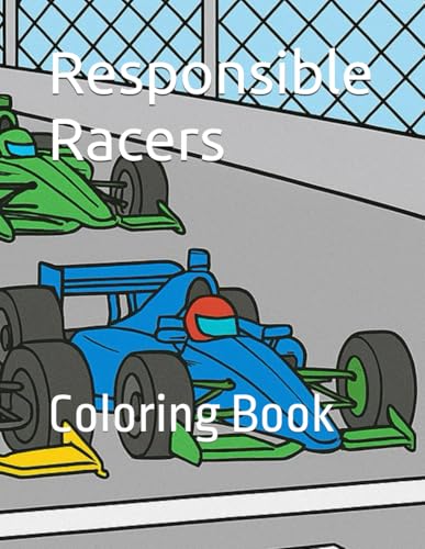 Responsible Racers: Coloring Book (Affirmations Collection) von Independently published