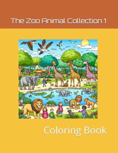 The Zoo Animal Collection 1: Coloring Book von Independently published