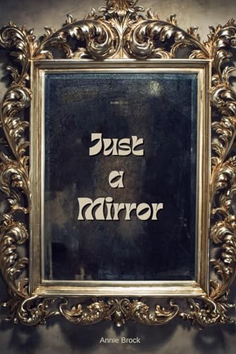 Just a Mirror von Independently published