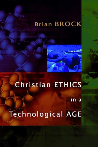 Christian Ethics in a Technological Age von William B. Eerdmans Publishing Company