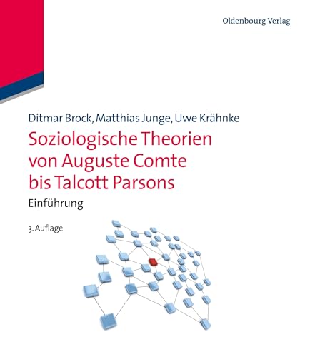 Soziologische Theorien von Auguste Comte bis Talcott Parsons: Einführung von De Gruyter Oldenbourg