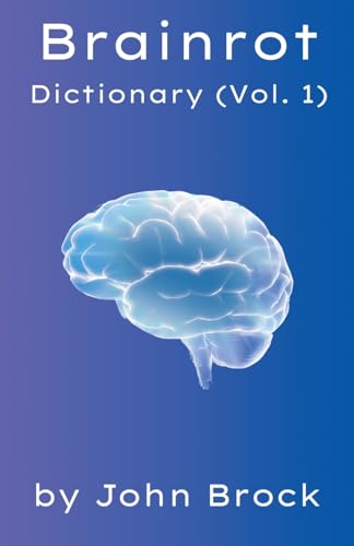 Brainrot Dictionary (Vol. 1) (The Encyclopaedia of Nonsense) von Fiel LLC