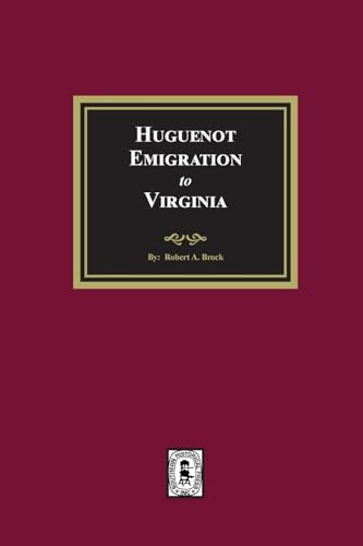 Huguenot Emigration to Virginia von Southern Historical Press, Inc.