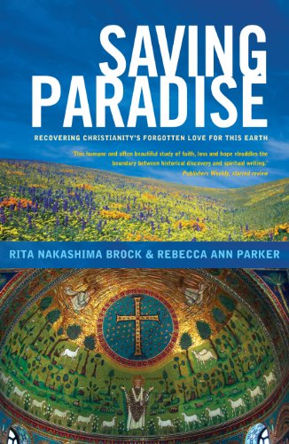 Saving Paradise: Recovering Christianity's Forgotten Love for this Earth von Canterbury Press Norwich