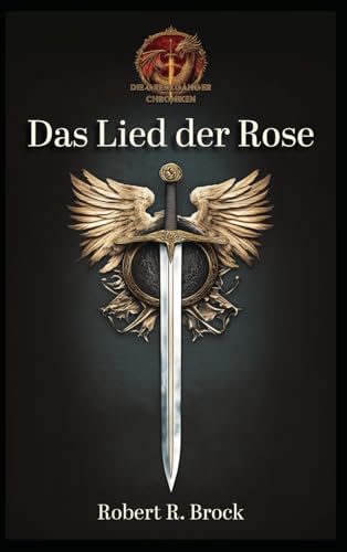 Die Grenzgänger Chroniken: Band 1: Das Lied der Rose von Independently published