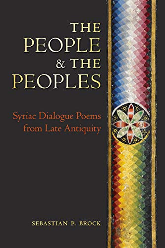 The People and the Peoples: Syriac Dialogue Poems from Late Antiquity (Journal of Jewish Studies Supplement, Band 3)