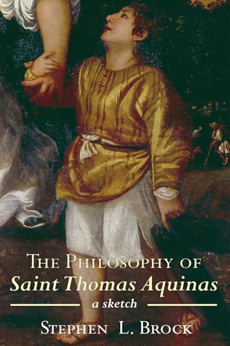 The Philosophy of Saint Thomas Aquinas: A Sketch von Cascade Books