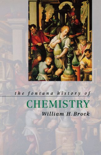 THE FONTANA HISTORY OF CHEMISTRY THE FONTANA HISTORY OF CHEMISTRY
