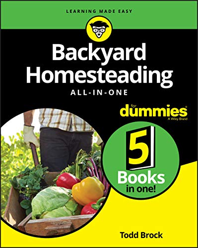 Backyard Homesteading All-in-One For Dummies von For Dummies