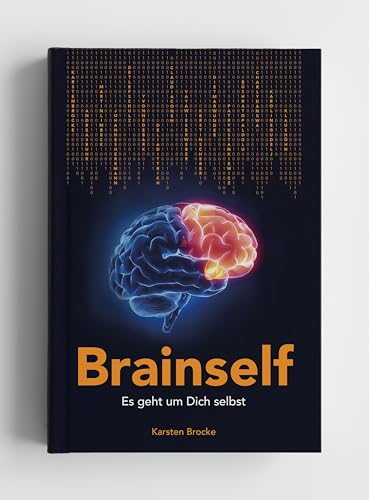 Brainself: Es geht um Dich selbst von Raffler, A