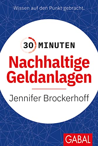 30 Minuten Nachhaltige Geldanlagen von GABAL Verlag GmbH