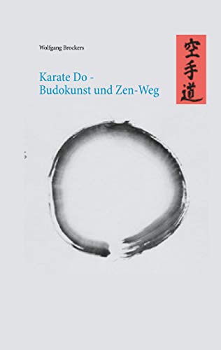 Karate Do - Budokunst und Zen-Weg von Books on Demand