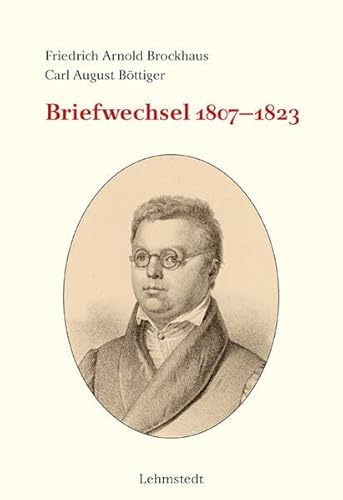 Briefwechsel 1807-1823 (Buchgeschichte(n)) von Lehmstedt Verlag