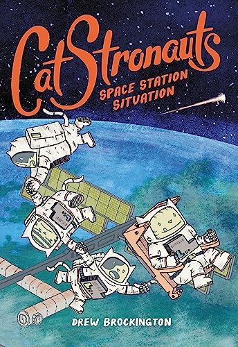 CatStronauts: Space Station Situation (CatStronauts, 3, Band 3) von Little, Brown Books for Young Readers