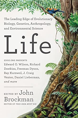 Life: The Leading Edge of Evolutionary Biology, Genetics, Anthropology, and Environmental Science (Best of Edge Series)