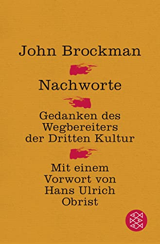 Nachworte: Gedanken des Wegbereiters der Dritten Kultur. Mit einem Vorwort von Hans Ulrich Obrist