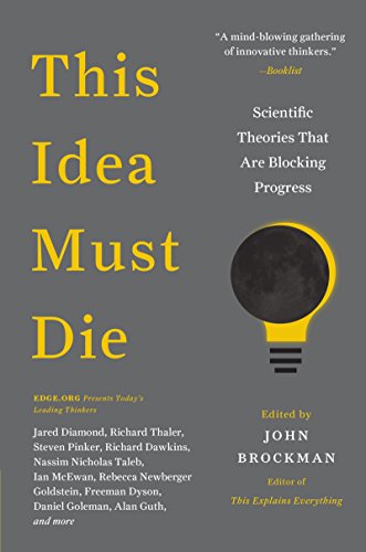 This Idea Must Die: Scientific Theories That Are Blocking Progress (Edge Question Series) von Harper Perennial