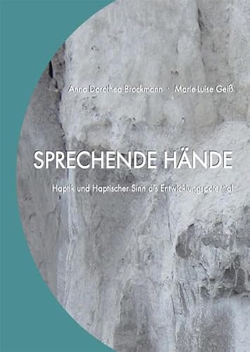 Sprechende Hände: Haptik und Haptischer Sinn als Entwicklungspotential von Westarp BookOnDemand