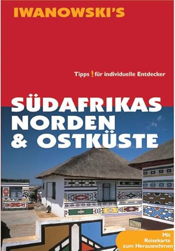 Südafrikas Norden & Ostküste. Tipps für individuelle Entdecker