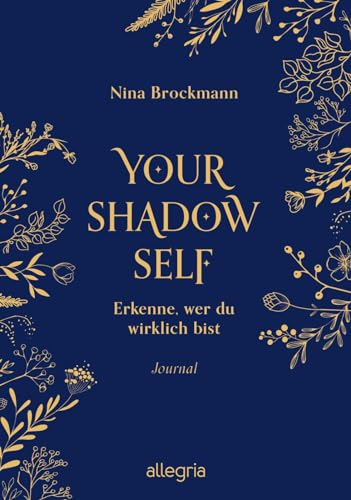 Your Shadow Self: Erkenne, wer du wirklich bist | Das Journal, mit dem du deine Schatten erkennst | Passend zur BookTok-Sensation Shadow Work Your Shadow Self: Erkenne, wer du wirklich bist | Das Journal, mit dem du deine Schatten erkennst | Passend zur BookTok-Sensation Shadow Work