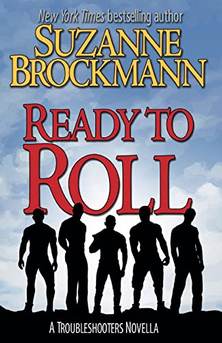 Ready to Roll: A Troubleshooters Novella (Troubleshooters Shorts and Novellas, Band 5)