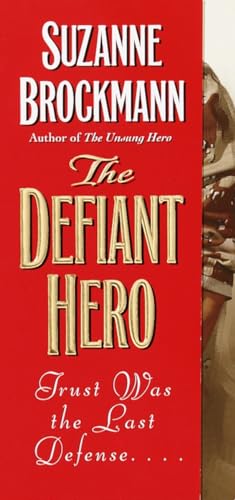 The Defiant Hero (Troubleshooters, Band 2) von Ivy Books