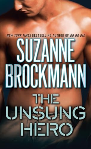 The Unsung Hero (Troubleshooters, Band 1) von Ivy Books