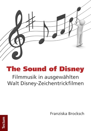The Sound of Disney: Filmmusik in ausgewählten Walt Disney-Zeichentrickfilmen