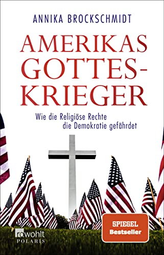 Amerikas Gotteskrieger: Wie die Religiöse Rechte die Demokratie gefährdet von Rowohlt Taschenbuch