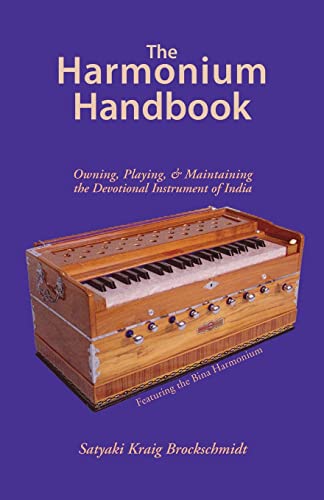 The Harmonium Handbook: Owning, Playing, and Maintaining the Devotional Instrument of India von Crystal Clarity Publishers