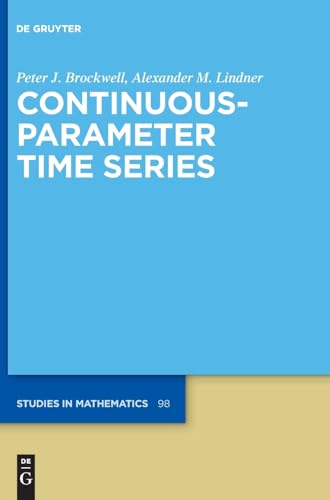 Continuous-Parameter Time Series (De Gruyter Studies in Mathematics, 98)